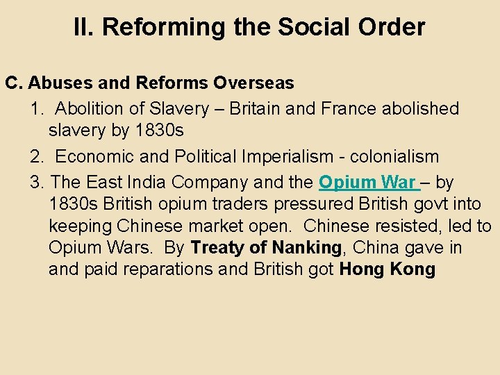 II. Reforming the Social Order C. Abuses and Reforms Overseas 1. Abolition of Slavery