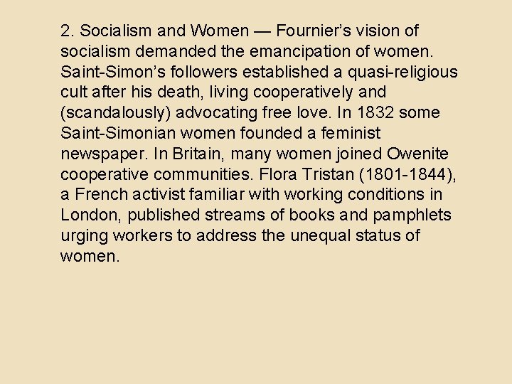 2. Socialism and Women — Fournier’s vision of socialism demanded the emancipation of women.