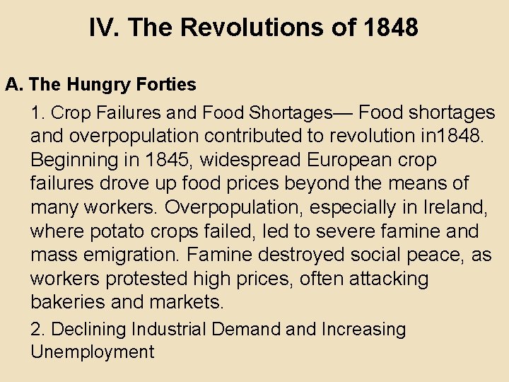 IV. The Revolutions of 1848 A. The Hungry Forties 1. Crop Failures and Food
