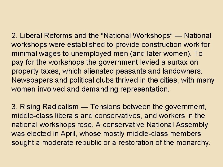 2. Liberal Reforms and the “National Workshops” — National workshops were established to provide
