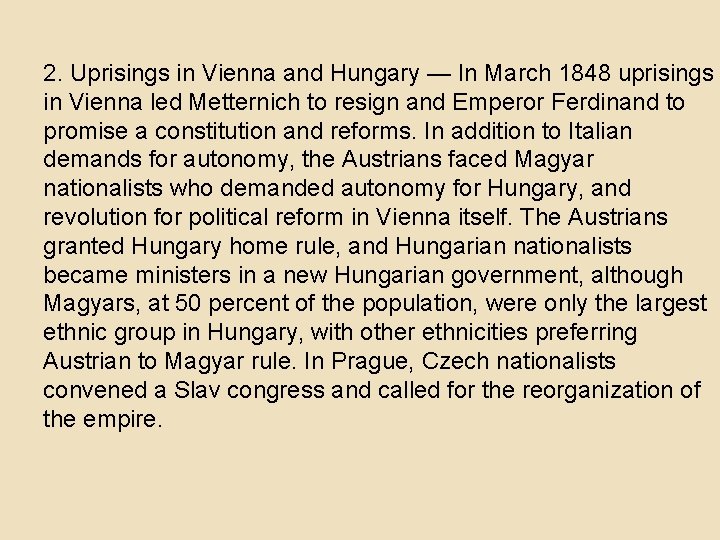 2. Uprisings in Vienna and Hungary — In March 1848 uprisings in Vienna led