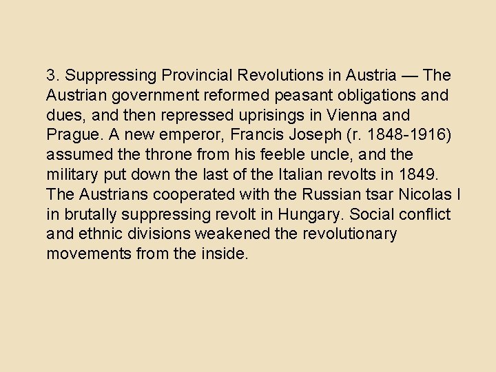 3. Suppressing Provincial Revolutions in Austria — The Austrian government reformed peasant obligations and