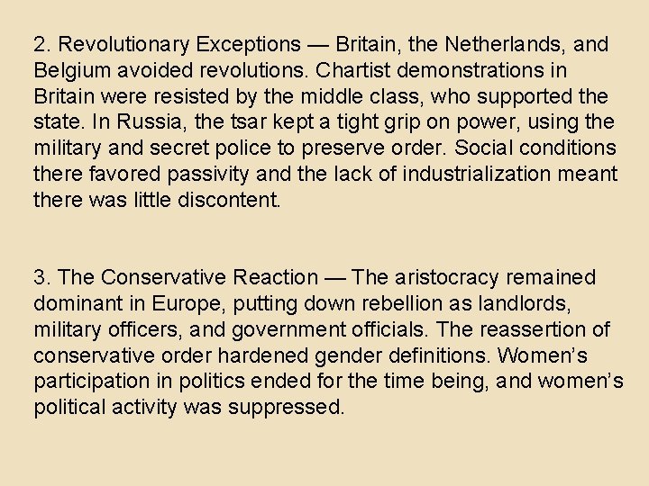 2. Revolutionary Exceptions — Britain, the Netherlands, and Belgium avoided revolutions. Chartist demonstrations in