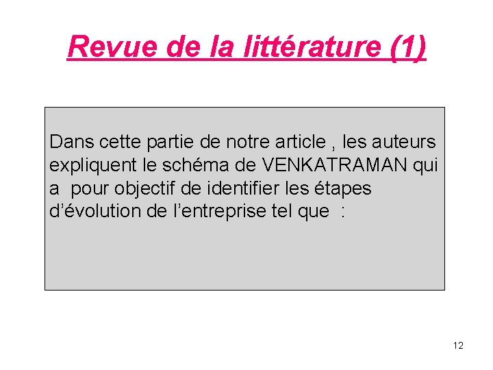 Revue de la littérature (1) Dans cette partie de notre article , les auteurs