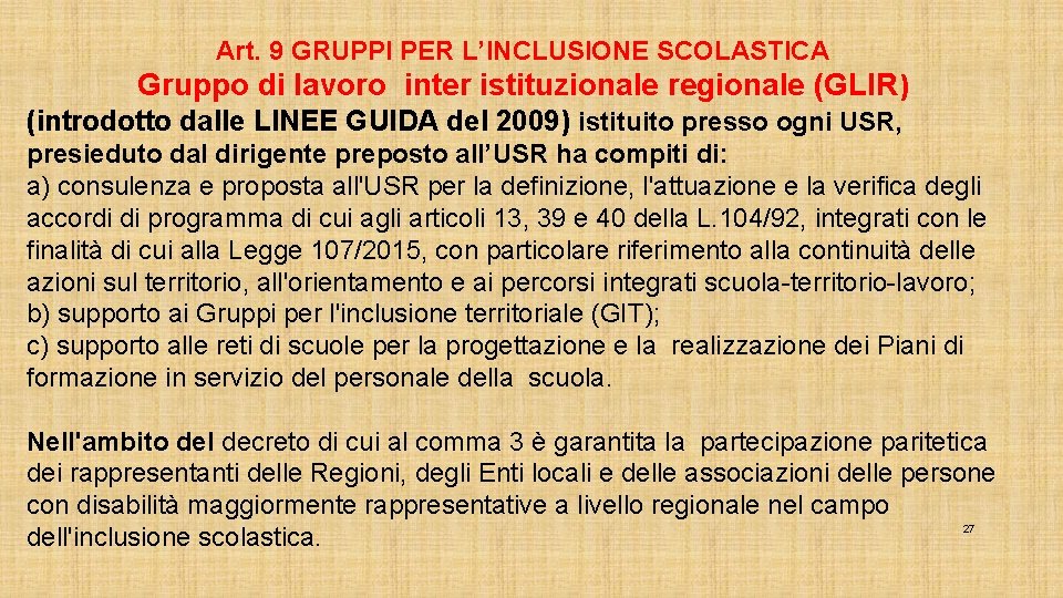 Art. 9 GRUPPI PER L’INCLUSIONE SCOLASTICA Gruppo di lavoro inter istituzionale regionale (GLIR )