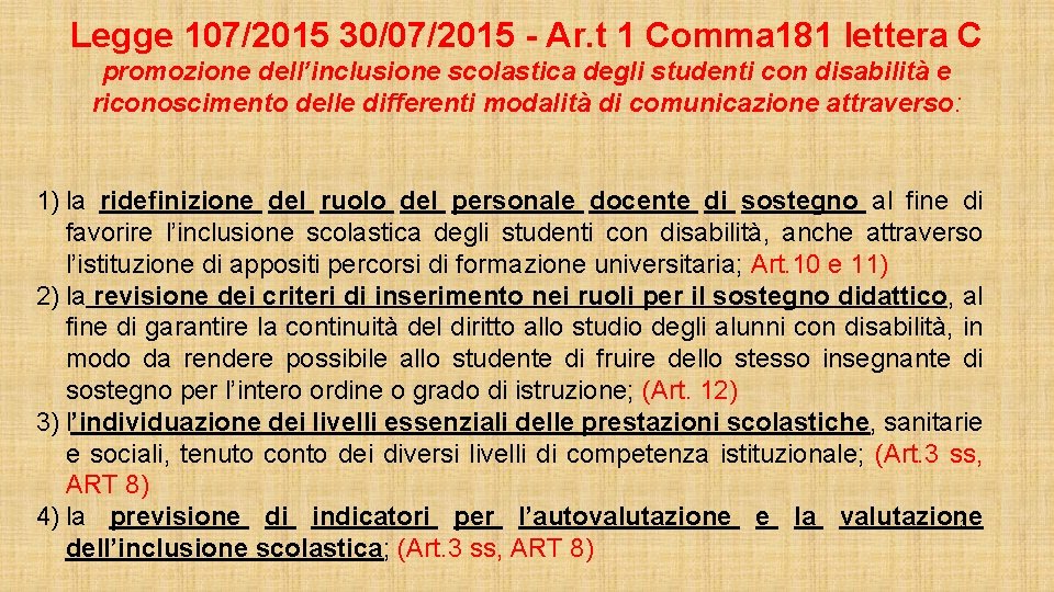 Legge 107/2015 30/07/2015 - Ar. t 1 Comma 181 lettera C promozione dell’inclusione scolastica