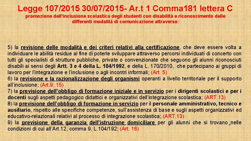 Legge 107/2015 30/07/2015 - Ar. t 1 Comma 181 lettera C promozione dell’inclusione scolastica