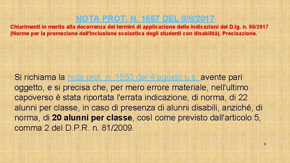 NOTA PROT. N. 1557 DEL 8/8/2017 Chiarimenti in merito alla decorrenza dei termini di