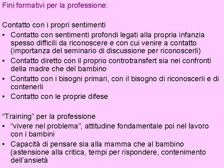 Fini formativi per la professione: Contatto con i propri sentimenti • Contatto con sentimenti