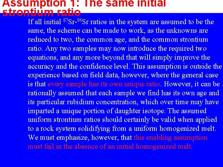 Assumption 1: The same initial strontium ratio If all initial 87 Sr-86 Sr ratios