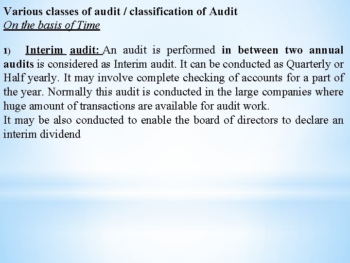 Various classes of audit / classification of Audit On the basis of Time 1)
