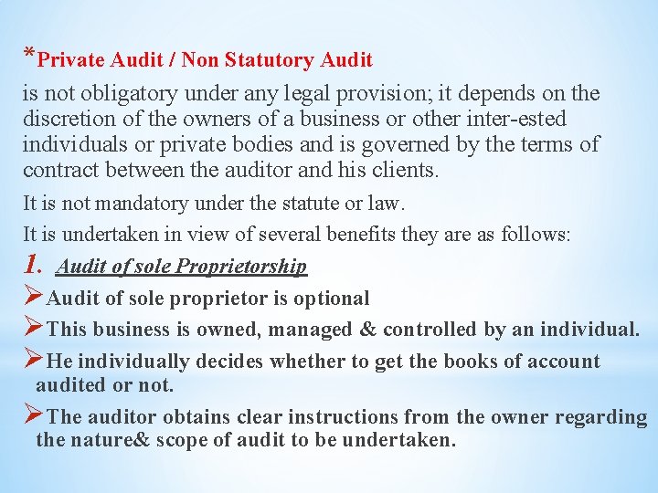 *Private Audit / Non Statutory Audit is not obligatory under any legal provision; it