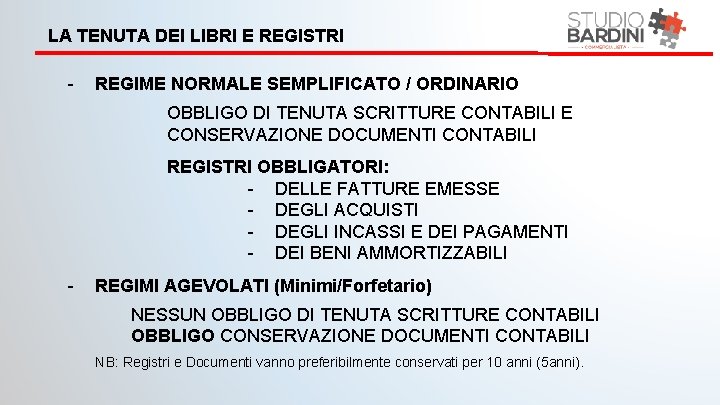 LA TENUTA DEI LIBRI E REGISTRI - REGIME NORMALE SEMPLIFICATO / ORDINARIO OBBLIGO DI