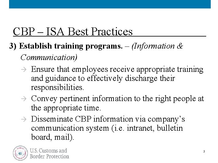 CBP – ISA Best Practices 3) Establish training programs. – (Information & Communication) à