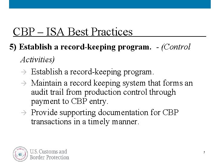 CBP – ISA Best Practices 5) Establish a record-keeping program. - (Control Activities) à
