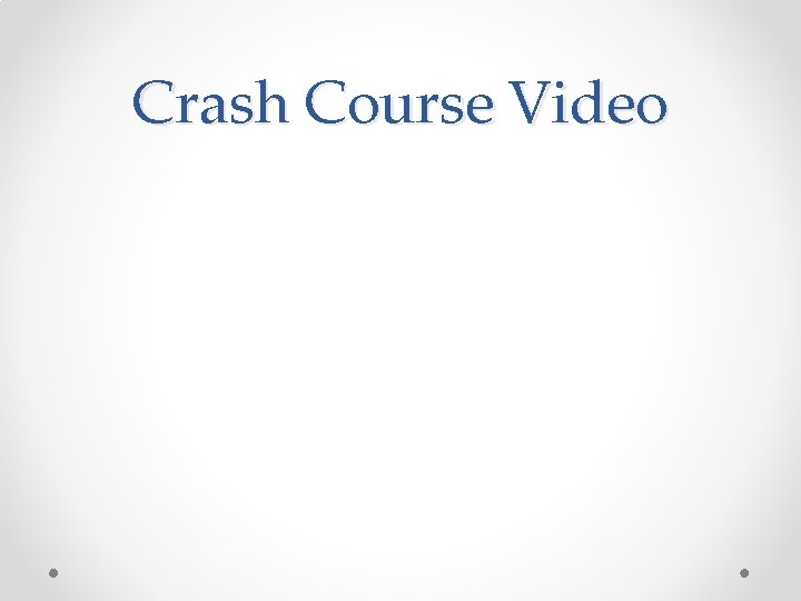 Crash Course Video 