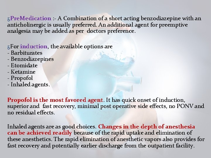 ᵹPre. Medication : ‐ A Combination of a short acting benzodiazepine with an anticholinergic ᵹPre. Medication : ‐ A Combination of a short acting benzodiazepine with an anticholinergic