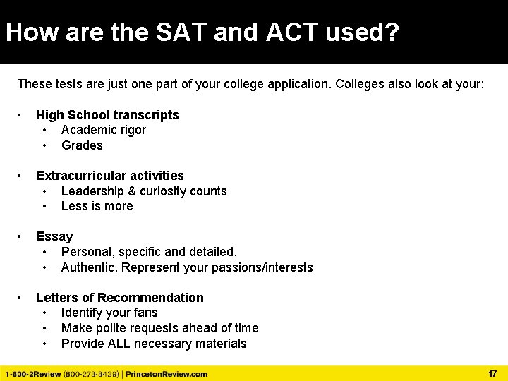 How are the SAT and ACT used? These tests are just one part of