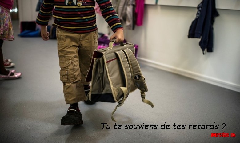 Tu te souviens de tes retards ? Tu te souviens de tes retards ?