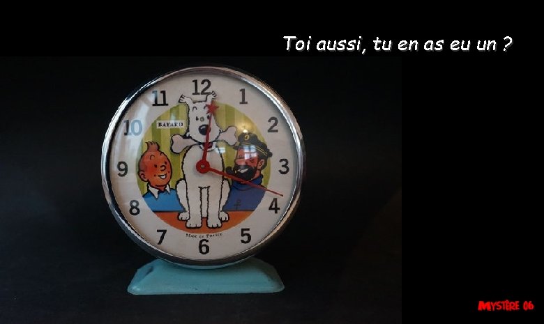 Toi aussi, tu en as eu un ? Toi aussi, tu en as eu un ?