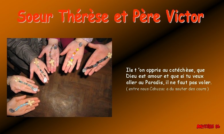 Ils t ’on appris au catéchèse, que Dieu est amour et que si tu Ils t ’on appris au catéchèse, que Dieu est amour et que si tu