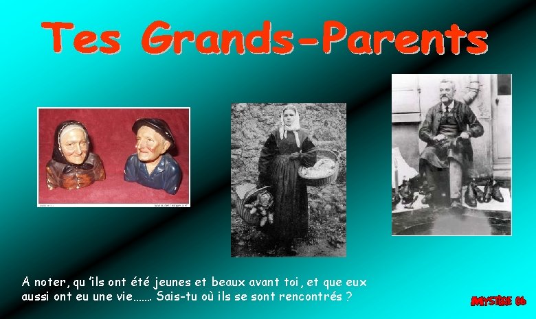 A noter, qu ’ils ont été jeunes et beaux avant toi, et que eux A noter, qu ’ils ont été jeunes et beaux avant toi, et que eux