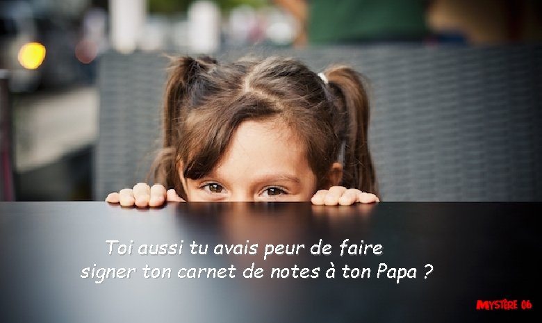 Toi aussi tu avais peur de faire signer ton carnet de notes à ton Toi aussi tu avais peur de faire signer ton carnet de notes à ton