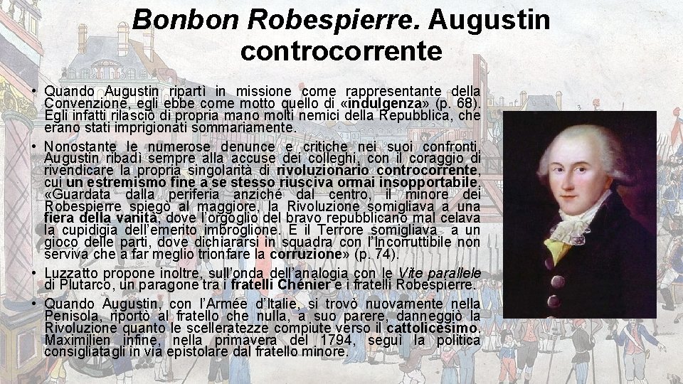 Bonbon Robespierre. Augustin controcorrente • Quando Augustin ripartì in missione come rappresentante della Convenzione,