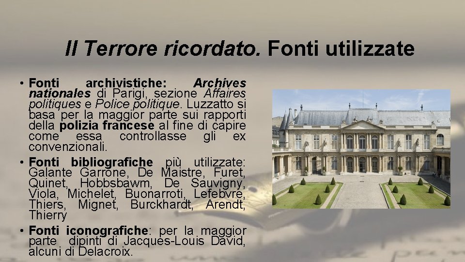 Il Terrore ricordato. Fonti utilizzate • Fonti archivistiche: Archives nationales di Parigi, sezione Affaires