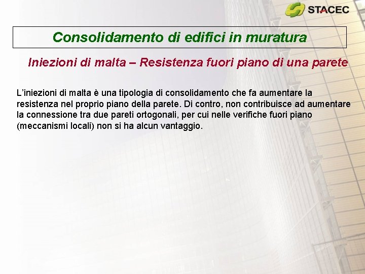 Consolidamento di edifici in muratura Iniezioni di malta – Resistenza fuori piano di una