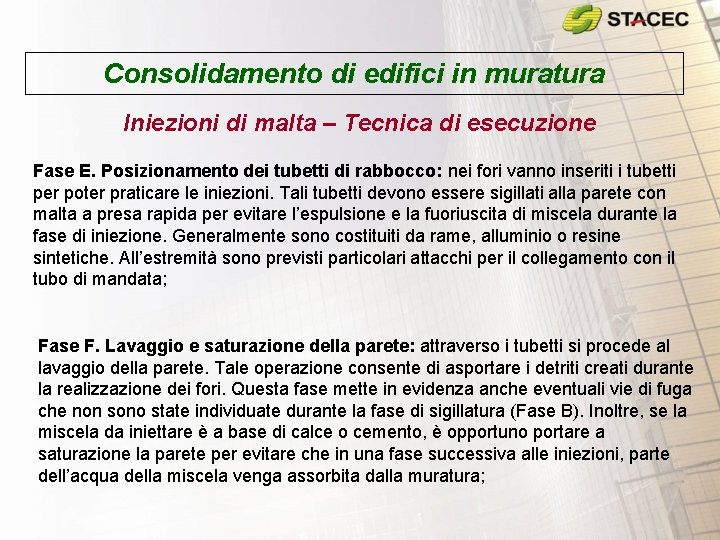 Consolidamento di edifici in muratura Iniezioni di malta – Tecnica di esecuzione Fase E.