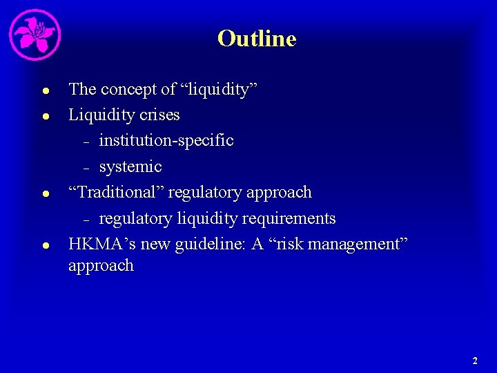 Outline l l The concept of “liquidity” Liquidity crises – institution-specific – systemic “Traditional”