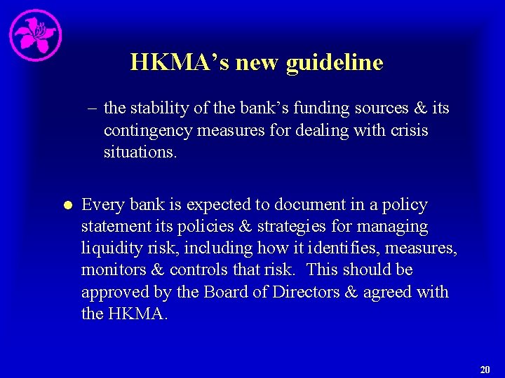 HKMA’s new guideline – the stability of the bank’s funding sources & its contingency