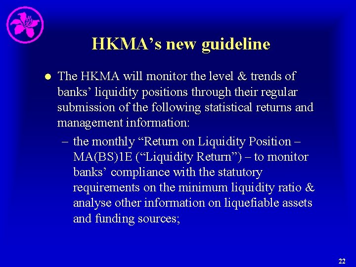 HKMA’s new guideline l The HKMA will monitor the level & trends of banks’