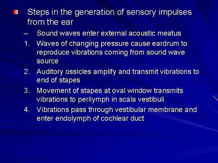 Steps in the generation of sensory impulses from the ear – Sound waves enter