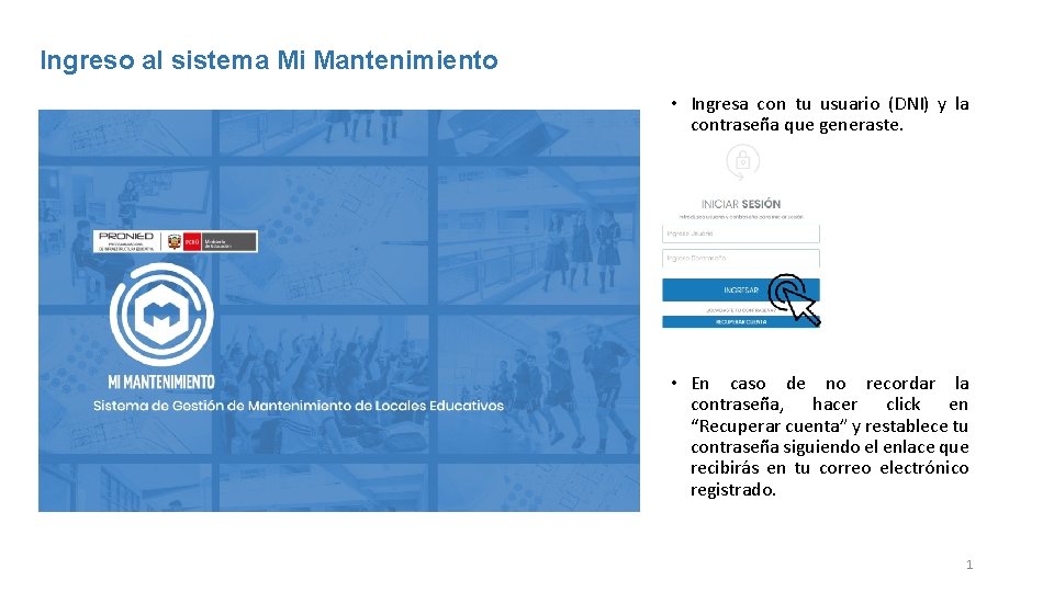 Ingreso al sistema Mi Mantenimiento • Ingresa con tu usuario (DNI) y la contraseña