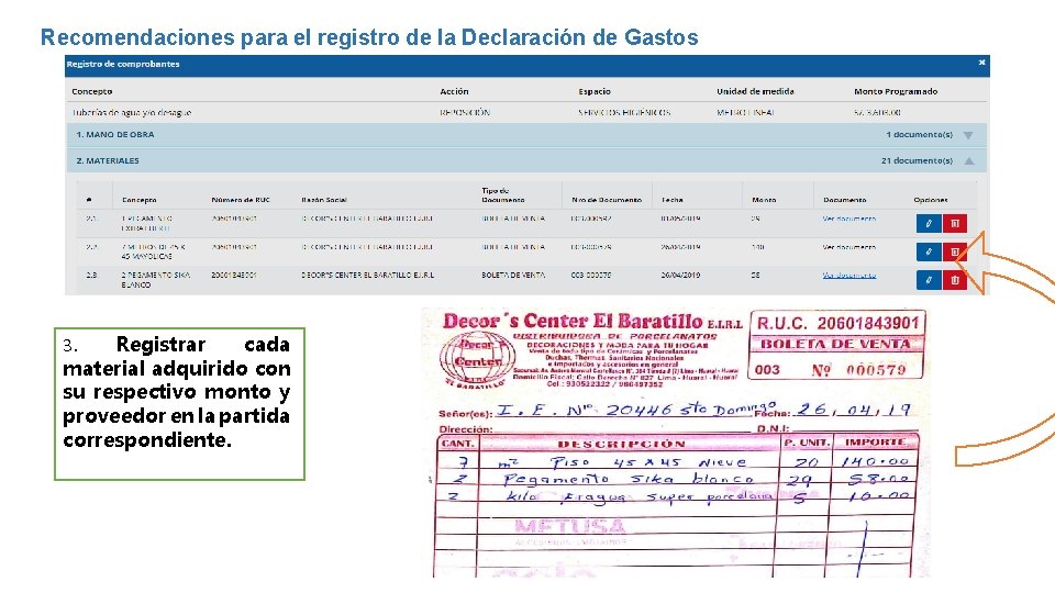 Recomendaciones para el registro de la Declaración de Gastos 3. Registrar cada material adquirido