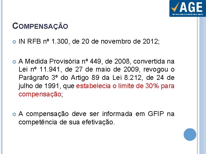 COMPENSAÇÃO IN RFB nº 1. 300, de 20 de novembro de 2012; A Medida