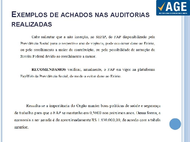 EXEMPLOS DE ACHADOS NAS AUDITORIAS REALIZADAS 