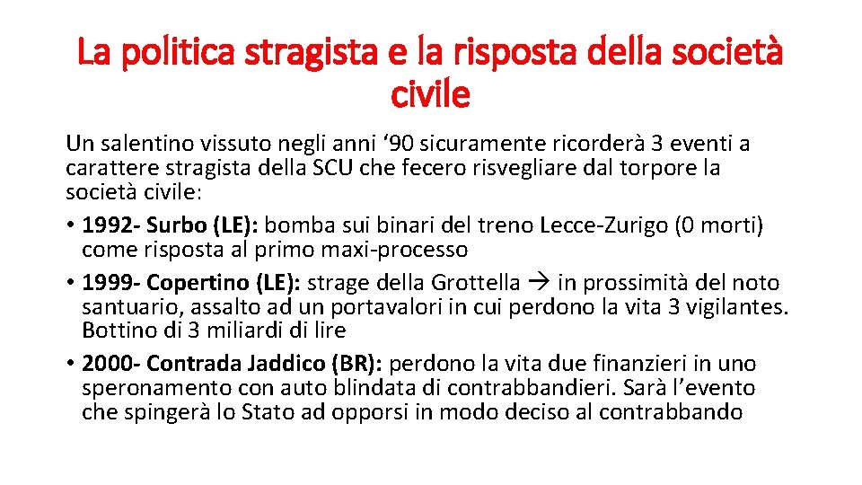 La politica stragista e la risposta della società civile Un salentino vissuto negli anni