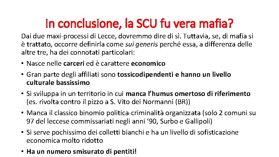 In conclusione, la SCU fu vera mafia? Dai due maxi-processi di Lecce, dovremmo dire