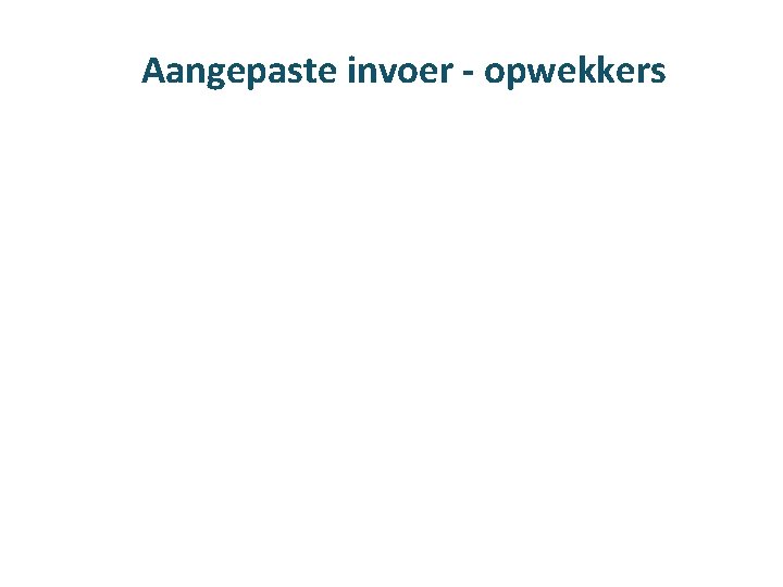 Aangepaste invoer - opwekkers 