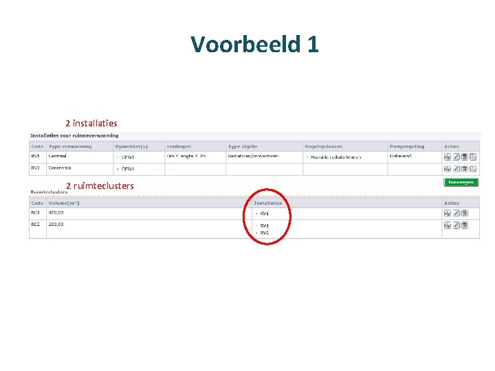 Voorbeeld 1 2 installaties 2 ruimteclusters 