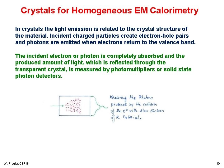 Crystals for Homogeneous EM Calorimetry In crystals the light emission is related to the Crystals for Homogeneous EM Calorimetry In crystals the light emission is related to the
