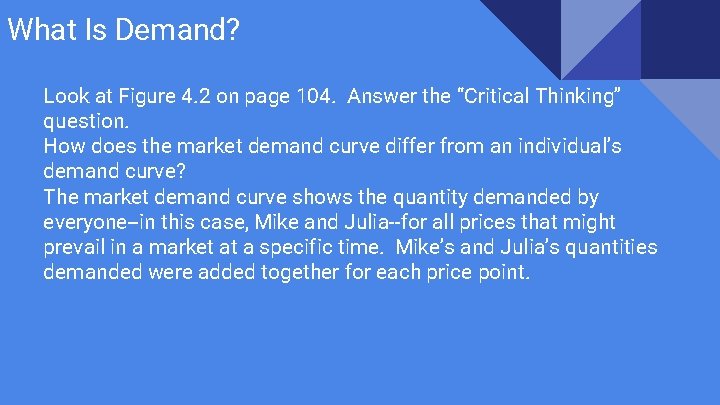 What Is Demand? Look at Figure 4. 2 on page 104. Answer the “Critical