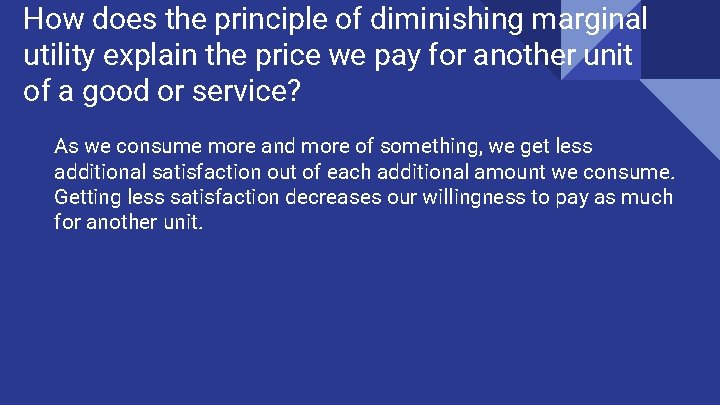 How does the principle of diminishing marginal utility explain the price we pay for