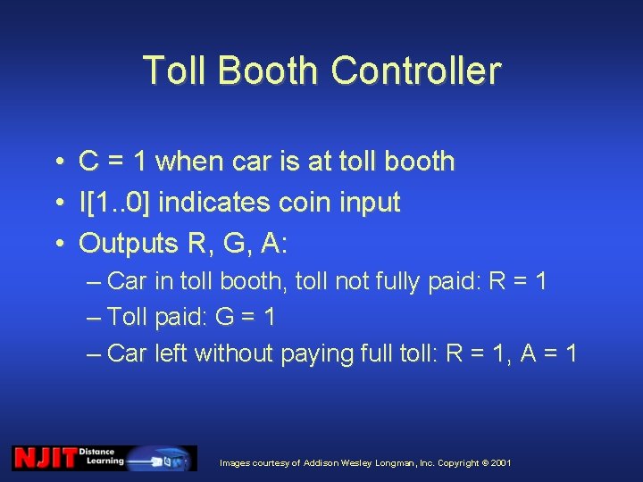 Toll Booth Controller • • • C = 1 when car is at toll