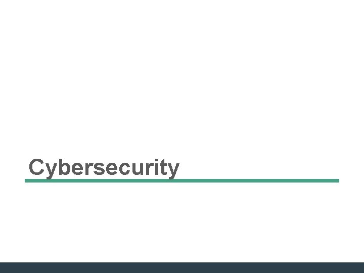Cybersecurity Cybersecurity