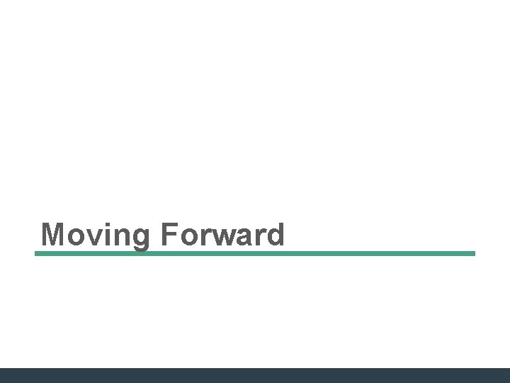 Moving Forward Moving Forward