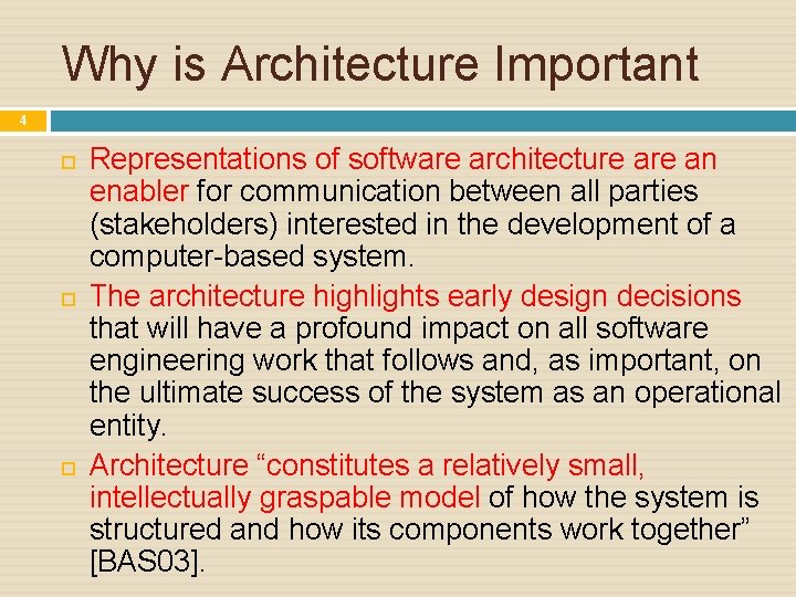 Why is Architecture Important 4 Representations of software architecture an enabler for communication between
